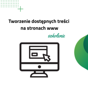 Szkolenie - tworzenie dostępnych treści na stronach www